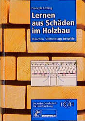 Lernen aus Schäden im Holzbau - Francois Colling