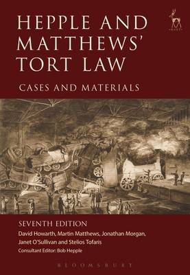 Hepple and Matthews' Tort Law - David Howarth, Martin Matthews, Dr Jonathan Morgan, Dr Janet O'Sullivan, Stelios Tofaris