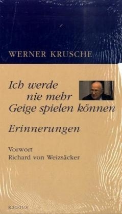 Ich werde nie mehr Geige spielen können - Werner Krusche