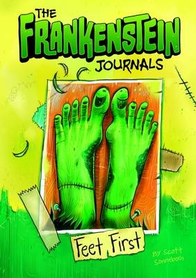 The Frankenstein Journals: Feet First - Scott Sonneborn