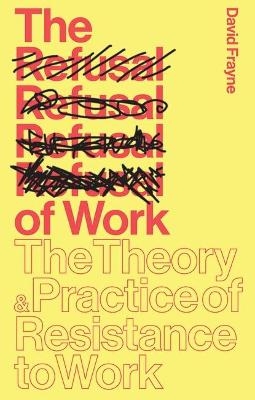 The Refusal of Work - David Frayne