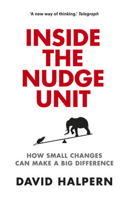 Inside the Nudge Unit - David Halpern