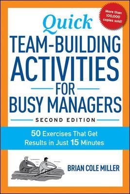 Quick Team-Building Activities for Busy Managers - Brian Miller