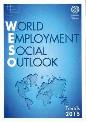 World employment and social outlook -  International Labour Office