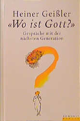 Wo ist Gott? - Heiner Geissler