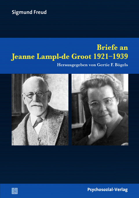 Briefe an Jeanne Lampl-de Groot 1921–1939 - Sigmund Freud