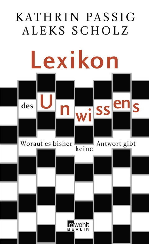 Lexikon des Unwissens - Kathrin Passig, Aleks Scholz