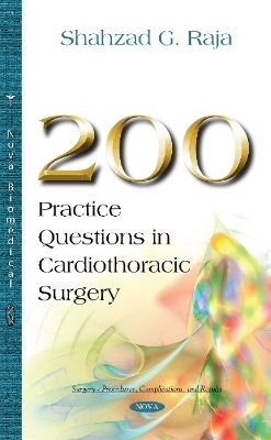 200 Practice Questions in Cardiothoracic Surgery - Shahzad G Raja