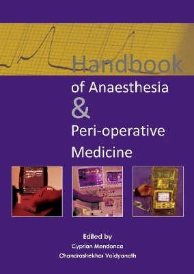 Handbook of Anaesthesia & Peri-operative Medicine - Dr Cyprian Mendonca, Dr Chandrashekhar Vaidyanath