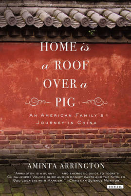 Home is a Roof Over a Pig - Aminta Arrington