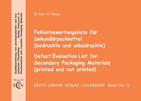 Fehlerbewertungsliste für Sekundärpackmittel (bedruckte und unbedruckte) - Michael Harl, Wilhelm Stolze