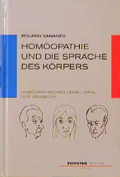 Homöopathie und die Sprache des Körpers - Roland Sananes