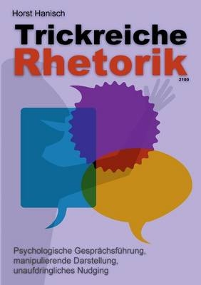 Trickreiche Rhetorik 2100