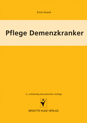 Pflege Demenzkranker - Erich Grond