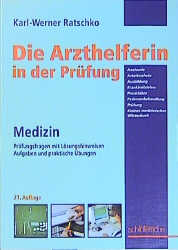 Die Arzthelferin in der Prüfung - Karl W Ratschko