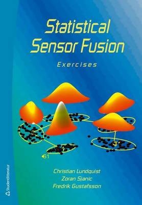 Statistical Sensor Fusion - Christian Lundquist, Zoran Sjanic, Fredrik Gustafsson