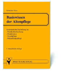 Basiswissen der Altenpflege - Rainer Schneider, Winfried Kunz