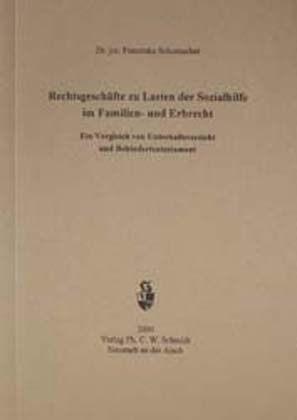 Rechtsgeschäfte zu Lasten der Sozialhilfe im Familien- und Erbrecht - Franziska Schumacher