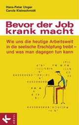 Bevor der Job krank macht - Hans-Peter Unger, Carola Kleinschmidt