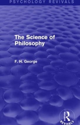 The Science of Philosophy - F. George