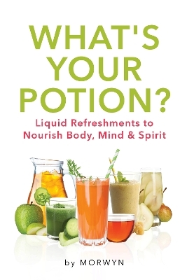 What's Your Potion? -  Morwyn