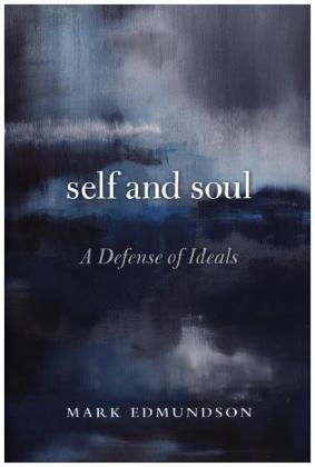 Self and Soul - Mark Edmundson