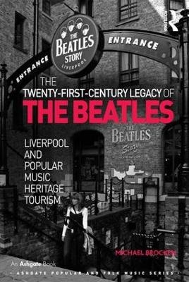 The Twenty-First-Century Legacy of the Beatles - Michael Brocken