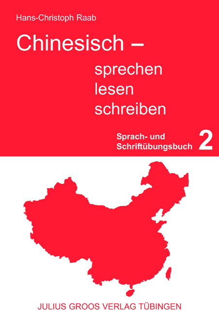 Chinesisch - sprechen, lesen, schreiben - Hans Ch Raab