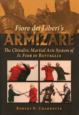 Fiore dei Liberi's Armizare - Robert N. Charrette