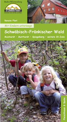 Mit Kindern unterwegs – Schwäbisch-Fränkischer Wald - Renate Florl