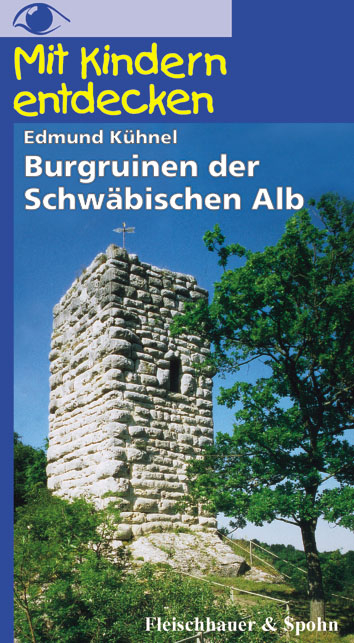 Burgruinen der Schwäbischen Alb - Edmund Kühnel