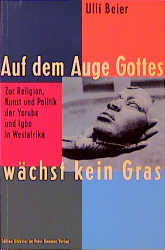 Auf dem Auge Gottes wächst kein Gras - Ulli Beier