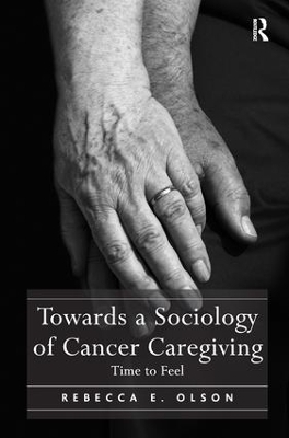 Towards a Sociology of Cancer Caregiving - Rebecca E. Olson