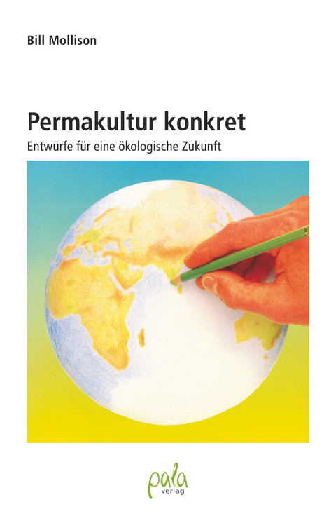 Permakultur konkret - Bill Mollison