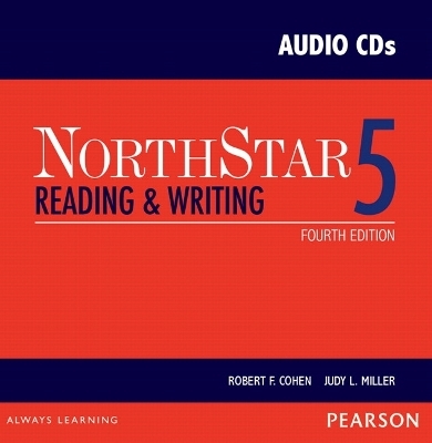 NorthStar Reading and Writing 5 Classroom Audio CDs - Robert Cohen, Judith Miller