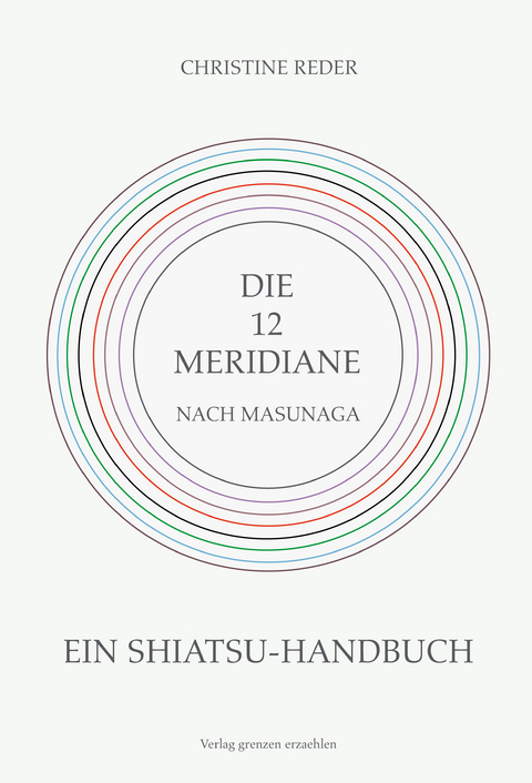 Die 12 Meridiane nach Masunaga - Christine Reder