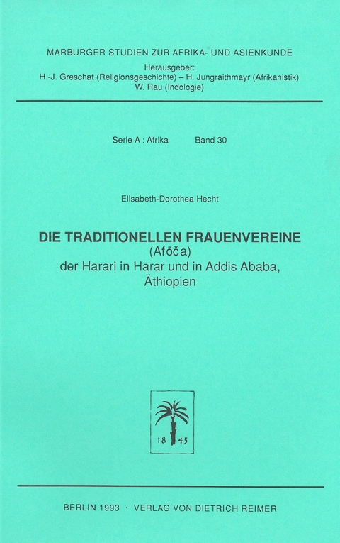 Die traditionellen Frauenvereine (Afoca) der Harari in Harar und in Addis Abeba /Äthiopien - Elisabeth D Hecht