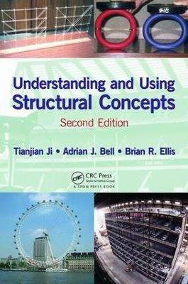 Understanding and Using Structural Concepts - Tianjian Ji, Adrian J. Bell, Brian R. Ellis