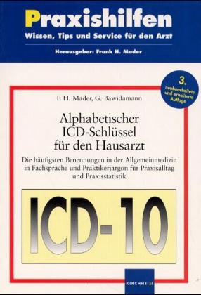 ICD-10. Alphabetischer ICD-Schlüssel für den Hausarzt - Frank H Mader, G Bawidamann