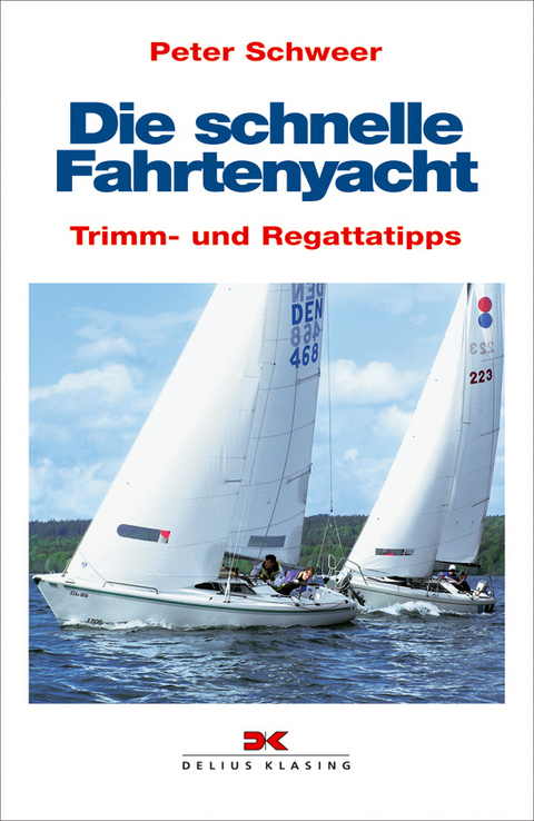 Die schnelle Fahrtenyacht - Peter Schweer