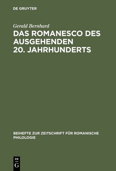 Das Romanesco des ausgehenden 20. Jahrhunderts - Gerald Bernhard