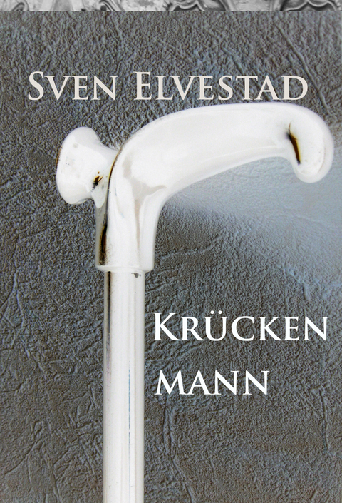 Krückenmann - Sven Elvestad