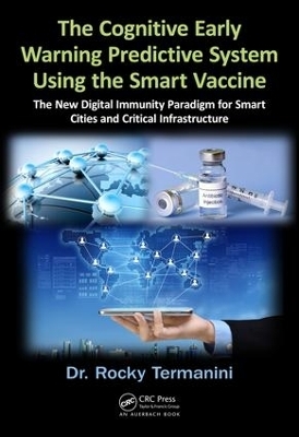 The Cognitive Early Warning Predictive System Using the Smart Vaccine - Rocky Termanini