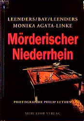 Mörderischer Niederrhein - Hiltrud Leenders, Michael Bay, Artur Leenders, Monika Agata-Linke