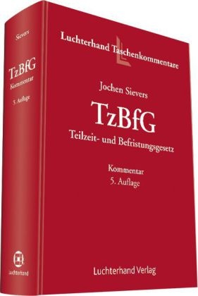 TzBfG - Kommentar zum Teilzeit- und Befristungsgesetz - Jochen Sievers