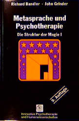 Struktur der Magie / Metasprache und Psychotherapie - Richard Bandler, Grinder John, John Grinder