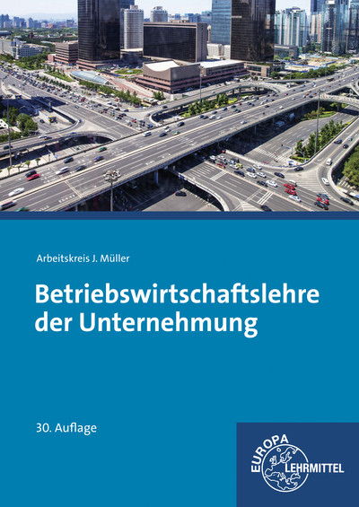 Betriebswirtschaftslehre der Unternehmung - Stefan Felsch, Raimund Frühbauer, Johannes Krohn, Stefan Kurtenbach, Jürgen Müller, Martin Rupp