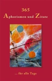 365 Aphorismen und Zitate - 