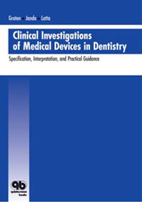 Clinical Investigation of Medical Devices in Dentistry - Martin Groten