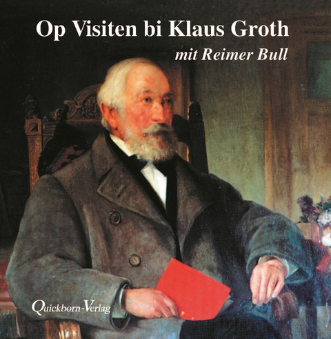 Op Visiten bi Klaus Groth mit Reimer Bull - Klaus Groth